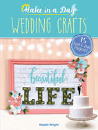 Make in a Day: Wedding Crafts