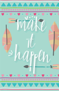 Make It Happen Inspirational Quotes Journal Notebook, Dot Grid Composition Book Diary (110 Pages, 5.5x8.5"): Pocket Blank Notebook /Planner/Gratitude Journal to Write in and Much More Multi-Purpose
