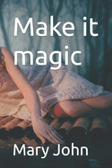 Make it magic