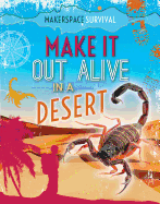 Make It Out Alive in a Desert