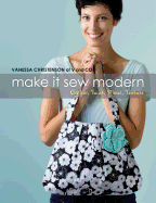 Make It Sew Modern: Gather, Twist, Pleat, Texture