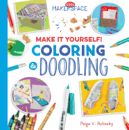 Make It Yourself! Coloring & Doodling: Coloring & Doodling