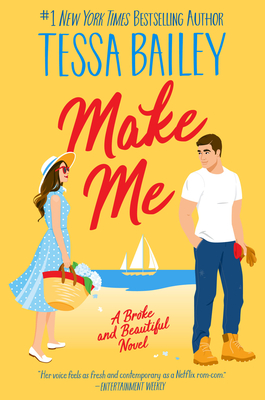 Make Me: A Broke and Beautiful Novel - Bailey, Tessa