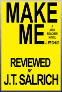 Make Me: A Jack Reacher Novel by Lee Child - Reviewed