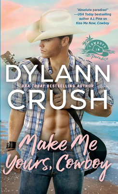 Make Me Yours, Cowboy - Crush, Dylann