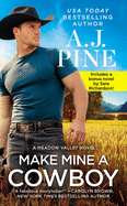 Make Mine a Cowboy: Two Full Books for the Price of One
