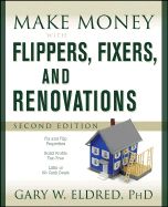 Make Money with Flippers, Fixers, and Renovations - Eldred, Gary W