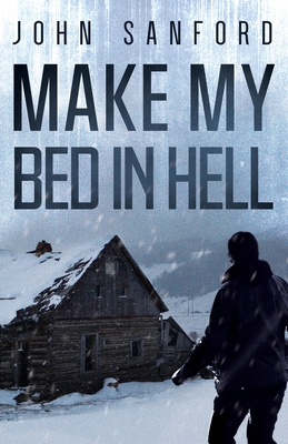 Make My Bed In Hell - Sanford, John