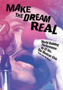 Make the Dream Real: World Building Performance by El Vez, the Mexican Elvis