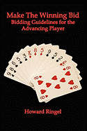 Make the Winning Bid: Bidding Guidelines for the Advancing Player