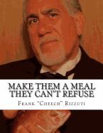 Make Them A Meal They Can't Refuse