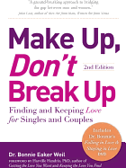 Make Up, Don't Break Up: Finding and Keeping Love for Singles and Couples - Weil, Bonnie Eaker, Dr., and Hendrix, Harville, PH.D., PH D