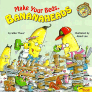 Make Your Beds Bananaheads - Thaler, Mike, and Thaler, Richard H