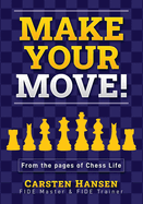 Make Your Move!: Chess Puzzles from the pages of Chess Life