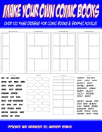 Make Your Own Comic Books: Over 100 Page Designs for Comic Books & Graphic Novels