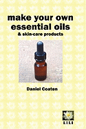 Make Your Own Essential Oils and Skin-Care Products