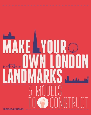 Make Your Own London Landmarks: 5 Models to Construct - Finch, Keith