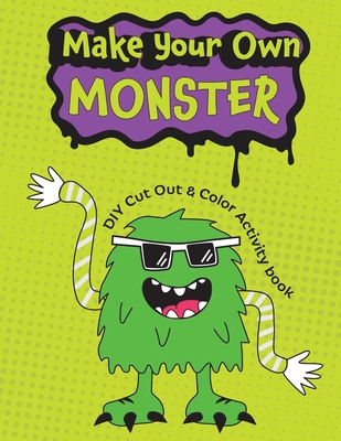 Make Your Own Monster: DIY Cut Out & Color Activity book - Lucky Designs Company Inc