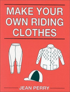 Make your own riding clothes