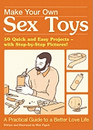 Make Your Own Sex Toys
