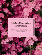 Make-Your-Own Storybook: Write and illustrate your own book!