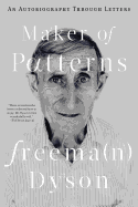 Maker of Patterns: An Autobiography Through Letters