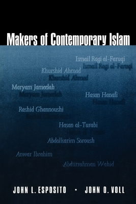 Makers of Contemporary Islam - Esposito, John L, and Voll, John