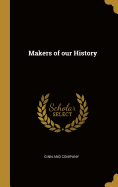 Makers of our History