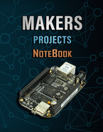 Makers Projects Notebook: Grid Composition Notebook For DIY, Projects, Electronics For Makers And Hobbyists: Grid Composition Notebook For Makers, Arduino, Projects, etc - 8.5x11 in