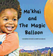 Ma'khai and the Magic Balloon