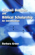 Makhail Bakhtin and Biblical Scholarship: An Introduction