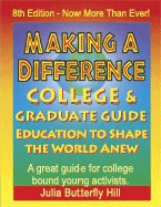 Making a Difference College & Graduate Guide: Education to Shape the World Anew