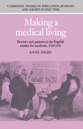 Making a Medical Living: Doctors and Patients in the English Market for Medicine, 1720-1911