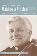Making a Musical Life: The Practice, the Profession, the Joy