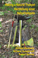 Making a Natural Trumpet/Herstellung Einer Naturtrompete