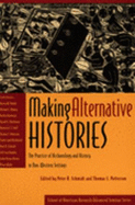 Making Alternative Histories: The Practice of Archaeology and History in Non-Western Settings