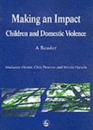 Making an Impact - Children and Domestic Violence: A Reader