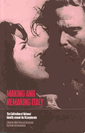 Making and Remaking Italy: The Cultivation of National Identity Around the Risorgimento