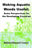 Making Aquatic Weeds Useful: Some Perspectives for Developing Countries