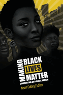 Making Black Lives Matter: Confronting Anti-Black Racism