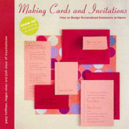 Making Cards and Invitations: How to Design Personalised Cards Stationery at Home - Hoffman, Patty