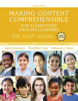 Making Content Comprehensible for Elementary English Learners: The Siop Model, Enhanced Pearson Etext -- Access Card - Echevarria, Jana, and Vogt, MaryEllen, and Short, Deborah J