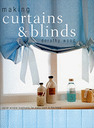 Making Curtains & Blinds: Stylish Window Treatments for Every Room