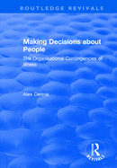 Making Decisions About People: The Organisational Contingencies of Illness