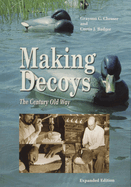 Making Decoys: The Century-Old Way