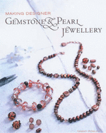 Making Designer Gemstone and Pearl Jewellery - Powley, Tammy