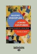 Making Disciples Across Cultures: Missional Principles for a Diverse World