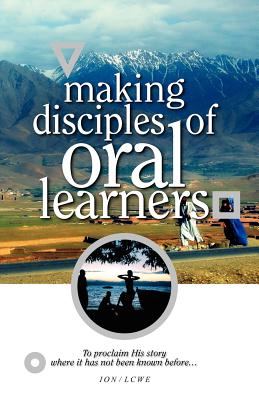 Making Disciples of Oral Learners - Willis, Avery (Compiled by), and Evans, Steve (Compiled by)