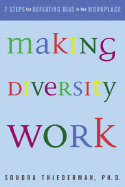 Making Diversity Work: Seven Steps for Defeating Bias in the Workplace