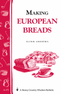 Making European Breads: Storey's Country Wisdom Bulletin A-172